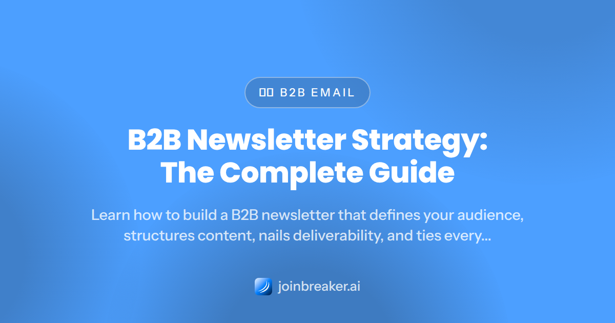 B2B Newsletter Strategy: The Complete 2026 Guide — newsletter b2b