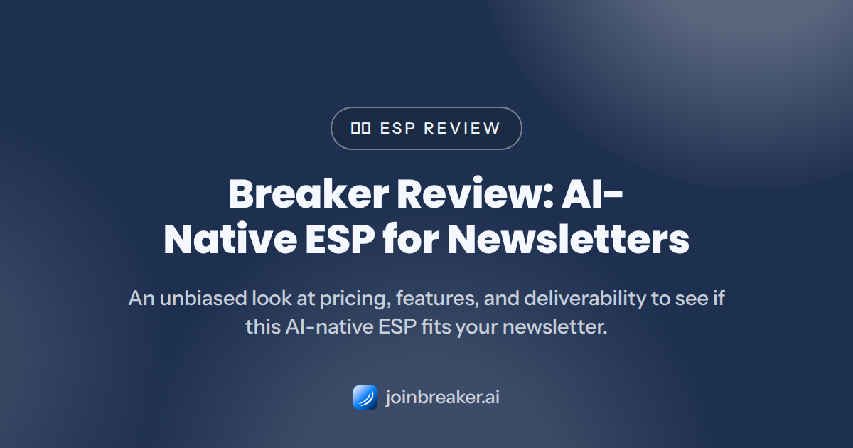 Breaker Review 2026: AI-Native ESP for Newsletters — site:joinbreaker.ai
