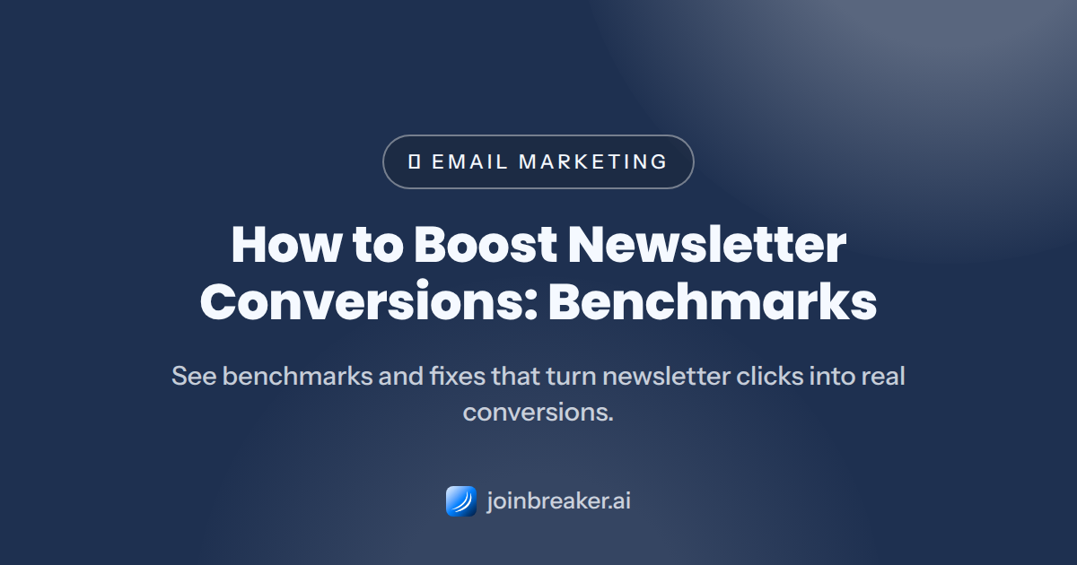 How to Boost Newsletter Conversions: 2026 Benchmarks — boost conversions