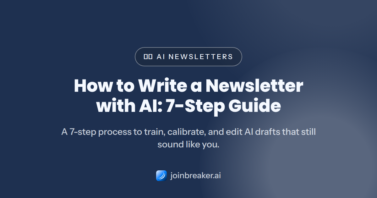 How to Write a Newsletter with AI: 7-Step Guide (2026) — how to write an email